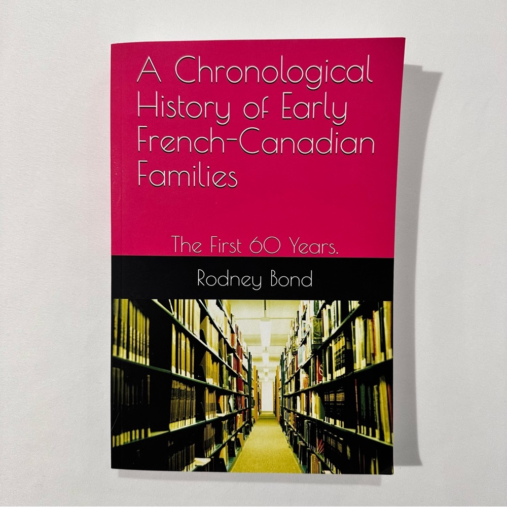 A Chronological History of Early French-Canadian Families Book